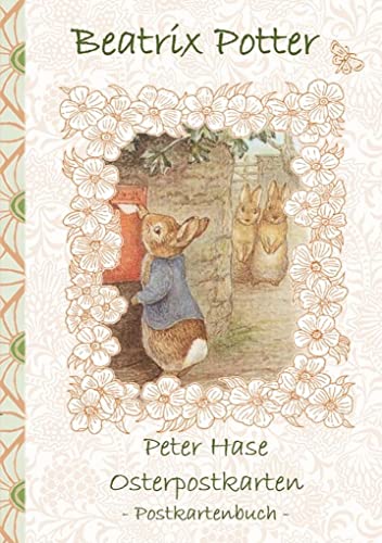 Peter Hase Osterpostkarten - Postkartenbuch: Beatrix Potter, Postkarten, sammeln, Original, Post, Briefmarke, Klassiker, Schulkinder, Vorschule, 1. 2. ... Erwachsene, Geschenkbuch, Geschenk